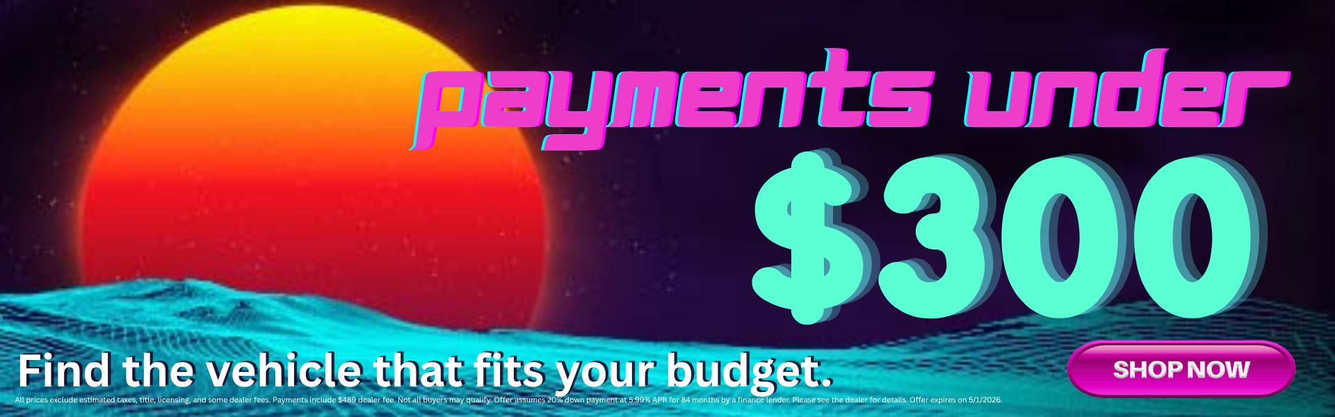 Payments Under $300 - Find the Vehicle that Fits Your Budget